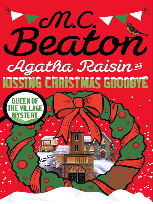 Title details for Agatha Raisin and Kissing Christmas Goodbye by M.C. Beaton - Wait list